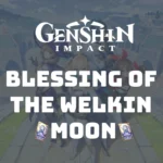 Blessing of the Welkin Moon
